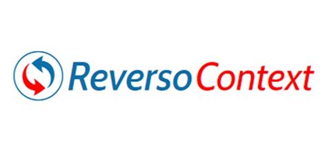 context.reverso|reverso context meaning.